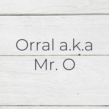Orral a.k.a Mr. O
