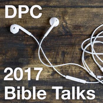 DPC Bible Talks 2017