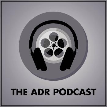 The ADR Podcast