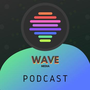 Wave Media Podcast