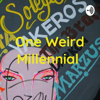 One Weird Millennial