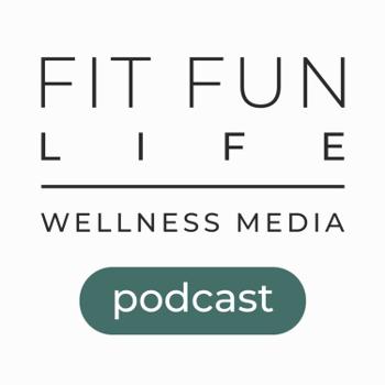 The Fit Fun Podcast
