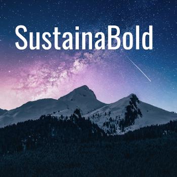 SustainaBold Podcast