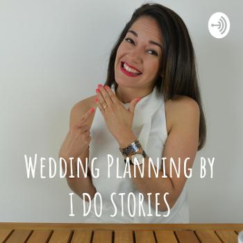 Wedding Planning by I DO STORIES