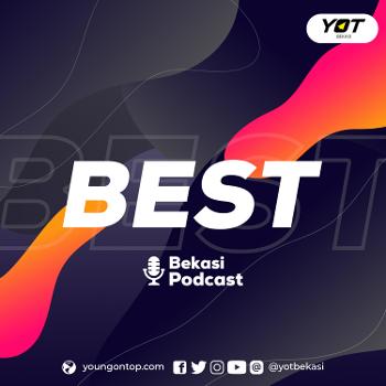 BEST (Bekasi Podcast) by YOT Bekasi