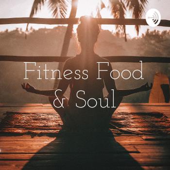 Fitness, Food & Soul