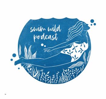 Swim Wild Podcast