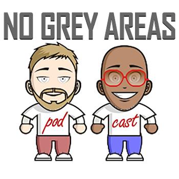 No Grey Areas