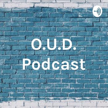 O.U.D. Podcast