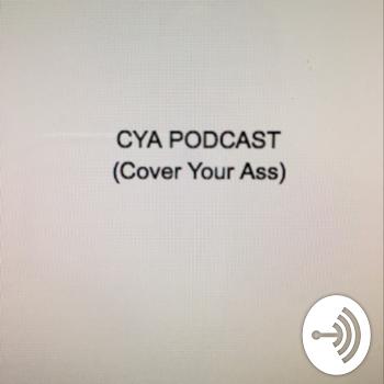 C.Y.A Podcast