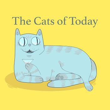 The Cats of Today