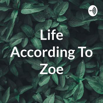 Life According To Zoe