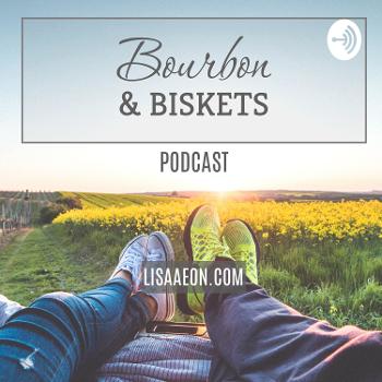 Bourbon & Biskets by Lisa Aeon & The Fit Mind Experiment