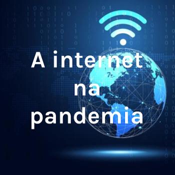 A internet na pandemia