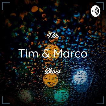 The Tim & Marco Show