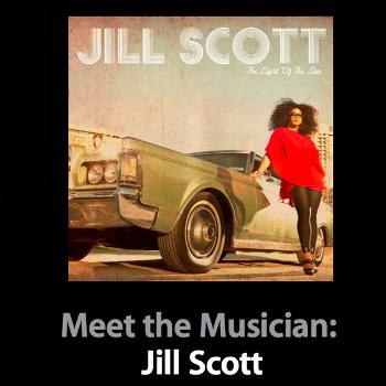 Jill Scott: Meet the Musician