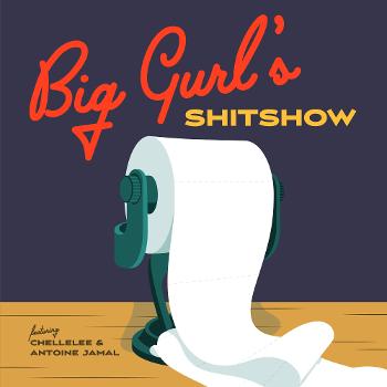 Big Gurl's Sh*t Show