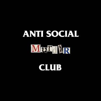 Anti Social Murder Club