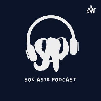 Sok Asik Podcast