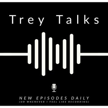 Trey Talks