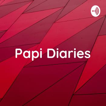 Papi Diaries: A Seshed Journey