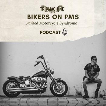 Bikers on PMS (Parked Motorcycle Syndrome)