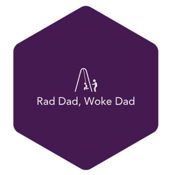 Rad Dad, Woke Dad