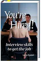 You're Hired! Interview Skills to Get the Job