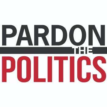 Pardon the Politics