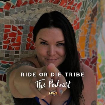 Ride or Die Tribe