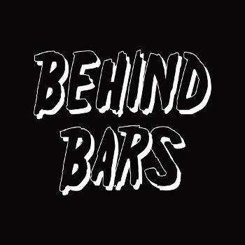 Behind Bars Podcast