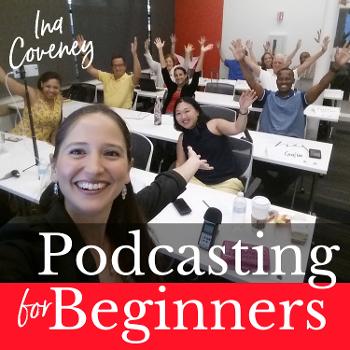 Podcasting for Beginners with Ina Coveney