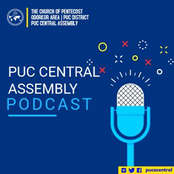 PUC Central Assembly Podcast