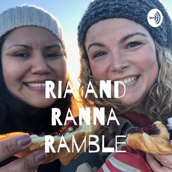 Ria and Ranna Ramble