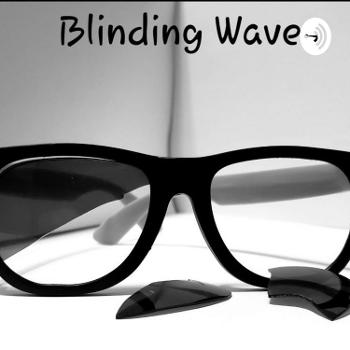 Blinding Waves