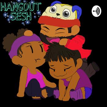 Hangout Sesh