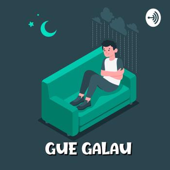 Gue Galau