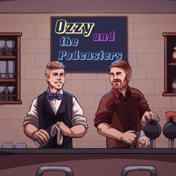 Ozzy And The Podcasters