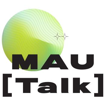 MAU [Talk]