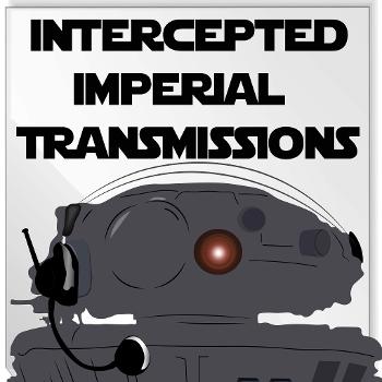 Intercepted Imperial Transmissions
