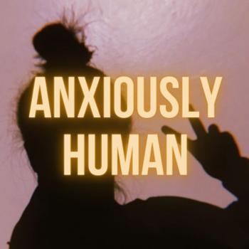 anxiously_human