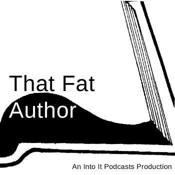 That Fat Author Podcast