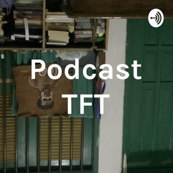 Podcast TFT