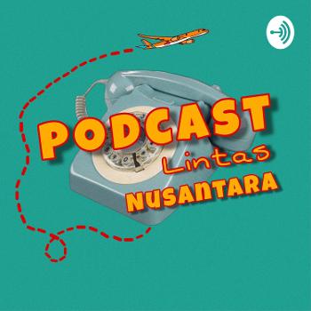 Podcast Lintas Nusantara - PLN