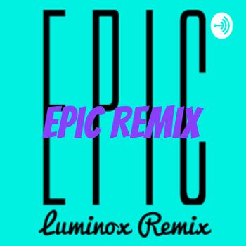 Epic Remix