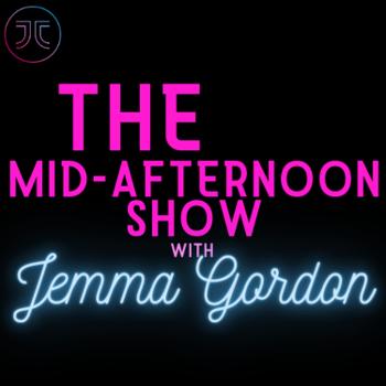 The Mid-afternoon Show with Jemma Gordon