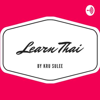 Learn Thai By Kru Sulee