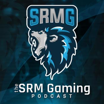 The SRM Gaming Podcast