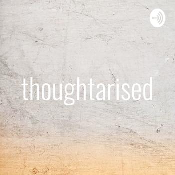 Thoughtarised