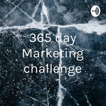 365 day Marketing challenge - CMH
